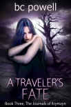 Читать книгу A Traveler's Fate (The Journals of Krymzyn Book 3)