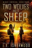 Читать книгу Two Wolves and a Sheep: A Post-Apocalyptic Survival Thriller (Minus America Book 4)