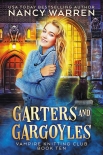 Читать книгу Garters and Gargoyles: A paranormal cozy mystery (Vampire Knitting Club Book 10)