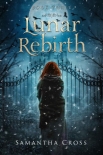 Читать книгу Lunar Rebirth (Lunar Rampage Trilogy Book 3)