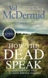 Читать книгу How the Dead Speak (Tony Hill and Carol Jordan Book 11)