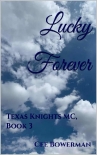 Читать книгу Lucky Forever: Texas Knights MC, Book 3