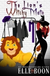 Читать книгу The Lion's Witchy Mate: Magic and Mayhem Universe (The Wilder Crew)