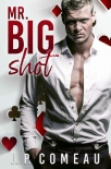 Читать книгу Mr. Big Shot: An Enemies To Lovers Romance (Kinda Cocky Book 1)
