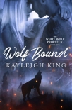 Читать книгу Wolf Bound (The White Wolf Prophecy Book 1)