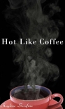 Читать книгу Hot Like Coffee
