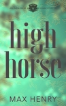Читать книгу High Horse (Arcadia High Anarchists Book 0)