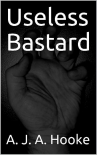 Читать книгу Useless Bastard