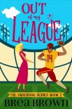 Читать книгу Out of My League (The Underdog series Book 1)