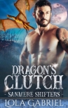 Читать книгу Dragon's Clutch (Sanmere Shifters Book 3)