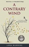 Читать книгу A Contrary Wind: a variation on Mansfield Park (Mansfield Trilogy Book 1)
