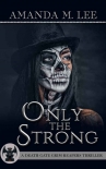 Читать книгу Only the Strong