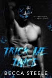 Читать книгу Trick Me Twice: An Enemies to Lovers High School Bully Romance