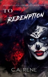 Читать книгу To Redemption (Whitsborough Chronicles Book 4)