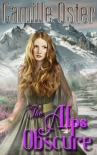 Читать книгу The Alps Obscure