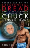 Читать книгу Turned Gay by the Existential Dread That I May Actually Be a Character in a Chuck Tingle Book