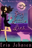 Читать книгу Pig Little Lies (Magic Market Mysteries Book 5)