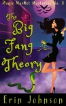 Читать книгу The Big Fang Theory (Magic Market Mysteries Book 8)