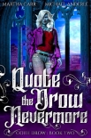 Читать книгу Quote The Drow Nevermore (Goth Drow Book 2)