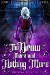 Читать книгу The Drow There and Nothing More (Goth Drow Book 3)