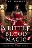 Читать книгу A Little Blood Magic (Here Witchy Witchy Book 10)