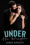 Читать книгу Under His Discipline (Love Under Lockdown Book 18)