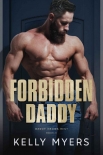 Читать книгу Forbidden Daddy (Daddy Knows Best Book 3)