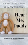 Читать книгу Hear Me, Daddy: Rainbow Room Book 2