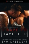 Читать книгу I Have to Have Her