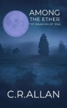 Читать книгу Among The Ether: The Invasion of Issa