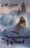 Читать книгу The Dragonbone Wand