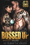 Читать книгу Bossed Up (Iron Vex MC Book 2)