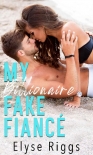 Читать книгу My Billionaire Fake Fiance: A Romantic Comedy (Beaky Tiki Series Book 1)