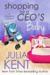 Читать книгу Shopping for a CEO's Baby (Shopping for a Billionaire Series Book 16)