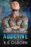 Читать книгу Addictive (The Houston Defiance MC Series Book 2)