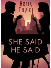 Читать книгу She Said: He Said