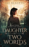 Читать книгу Daughter of Two Worlds: Book Three of the Aun Series