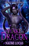 Читать книгу To Wake a Dragon: Venys Needs Men