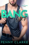Читать книгу Bang Out: A New Adult College Romance (Main Desire Book 2)