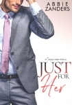 Читать книгу Just For Her: A Cerasino Family Novella (Cerasino Family Novellas Book 3)
