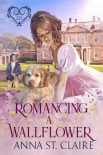Читать книгу Romancing a Wallflower