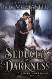 Читать книгу Seduced by Darkness (Dark Court Rising)