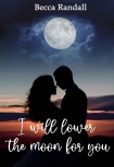 Читать книгу I will lower the moon for you