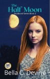 Читать книгу The Half Moon: Soulbond Series Book 2