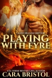 Читать книгу Playing with Fyre (Alien Dragon Shifter Series Book 3)