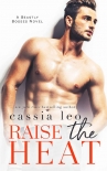 Читать книгу Raise the Heat: A Forbidden Office Romance (Beastly Bosses)