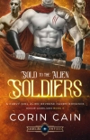 Читать книгу Sold to the Alien Soldiers