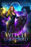 Читать книгу Witch Undecided: The Thirteenth Sign Book 2