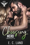 Читать книгу Choosing Nerd (Devils Riot MC: Originals Book 6)