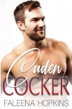 Читать книгу Caden Cocker (Cocker Brothers Book 18)